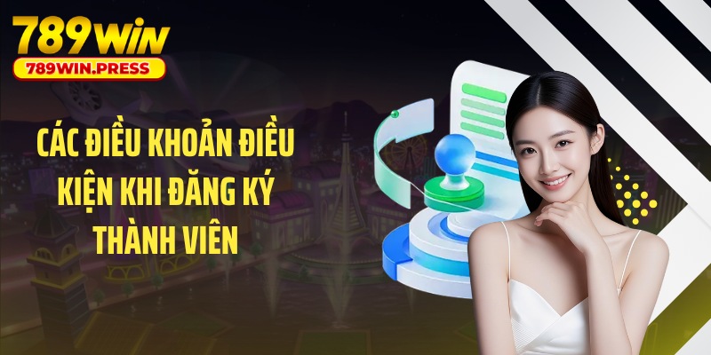 Các điều khoản điều kiện khi đăng ký thành viên
